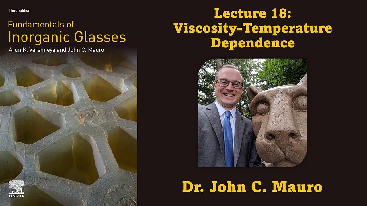 Viscosity-Temperature Dependence (Lecture 18, Glass Science)