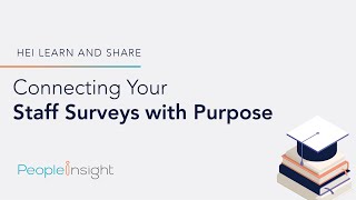 Webinar - Connecting Your Staff Survey with Purpose | People Insight