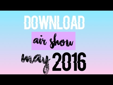 How To: Download Air Shou May 2016  @bobbyluis6970