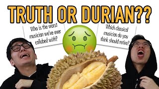 Who's the Worst Musician We've Collabed With? (Truth or Durian)