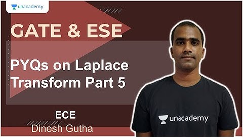 PYQs on Laplace Transform Part - 5 | ECE | Dinesh Gutha