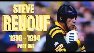 Steve Renouf - Part I - 1990-1994