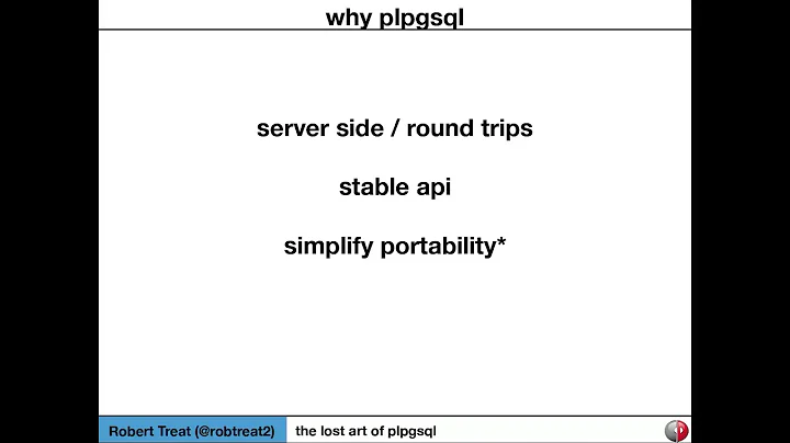 The Lost Art of plpgsql - Robert Treat