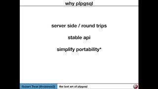 The Lost Art of plpgsql - Robert Treat