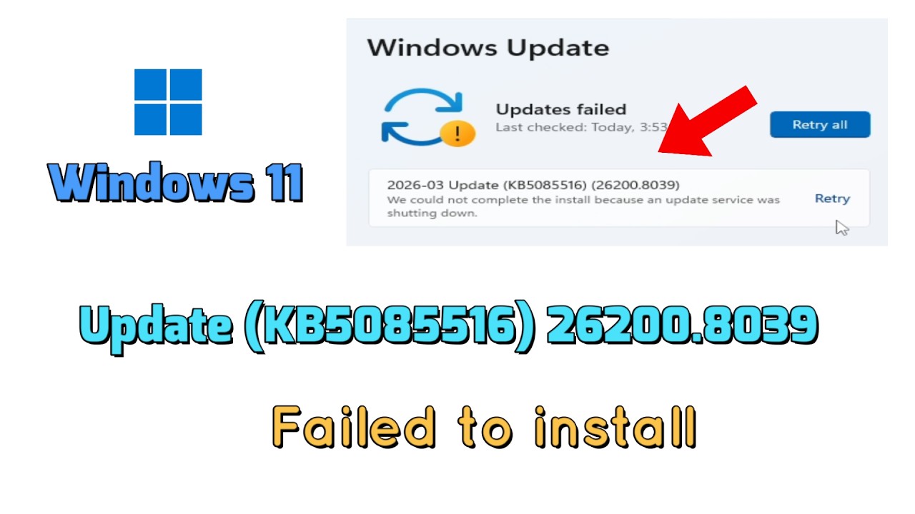 Windows 2015年 How to fix 2026-03 Update (KB5085516) 26200.8039 Failed to install