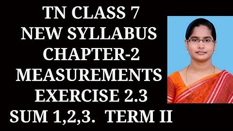7th std maths ch-2 Measurements Term-2| Ex-2.3 (1,2,3) sums |samacheer 2020