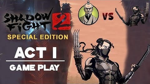 SHADOW FIGHT 2 SPECIAL EDITION Gameplay part 1 (sensi vs lynx
