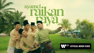 Syamel – Raikan Raya (Official Music Video)