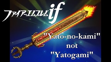Fire Emblem: If/Fates - How to Weeaboo: "Yatonokami" not "Yatogami"