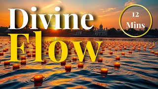 Surrender to Silence: 12 Minutes of Holy Ganges Peace &amp; Sitar | मन की शांति के लिए