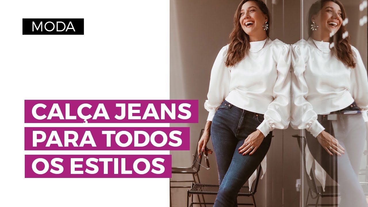 Calça jeans para todos os estilos de mulher | Camila Gaio - YouTube