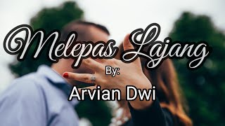 Melepas masa lajang-Arvian Dwi-cover by Farizaldi