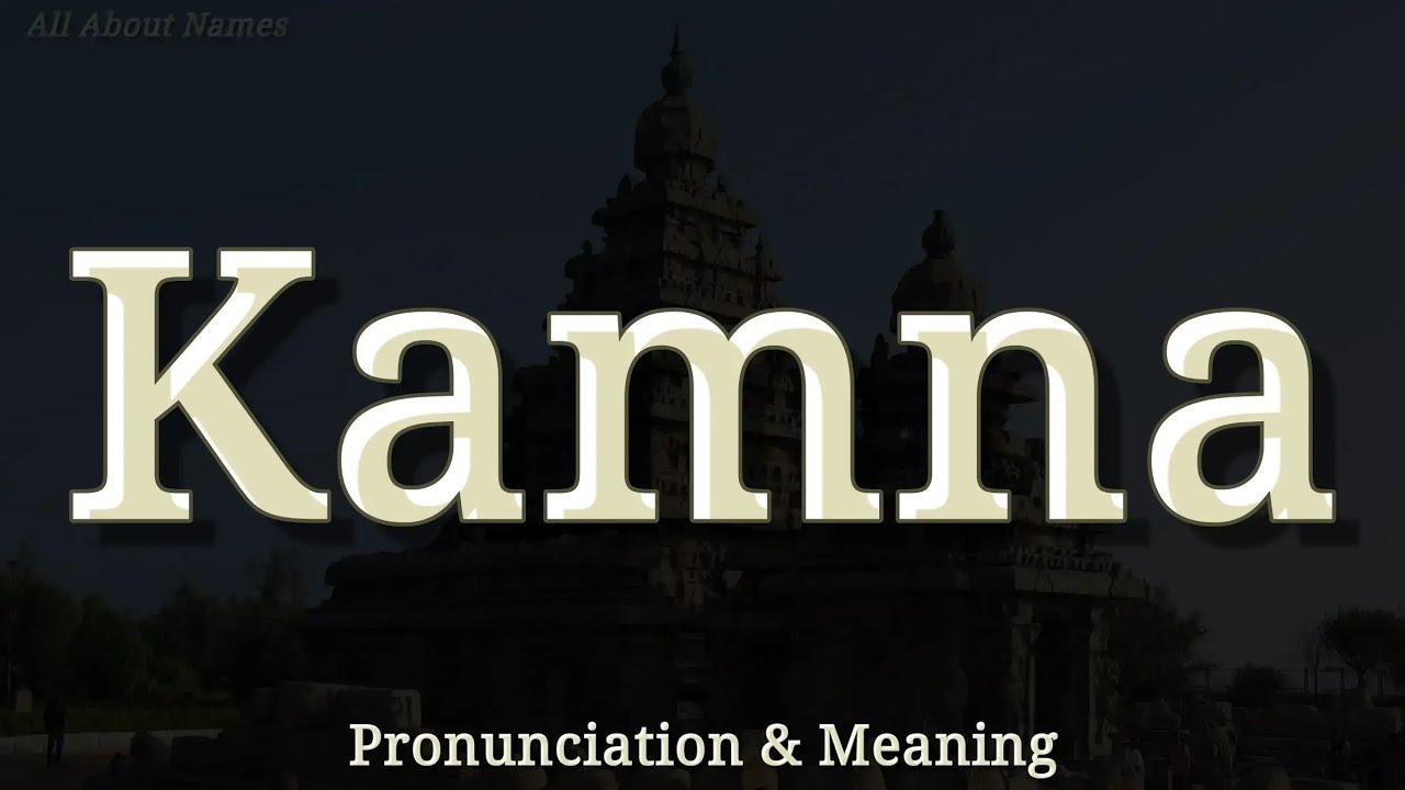 Kamna Pronunciation and Meaning YouTube