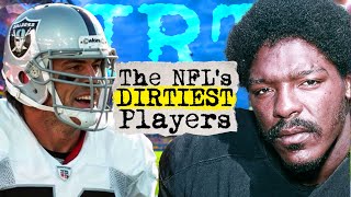The DIRTIEST Players In NFL History | Full Documentary