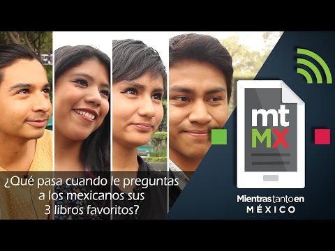 ¿Qué pasa cuando le preguntas a los mexicanos sus 3 libros favoritos? - Mientras Tanto en México