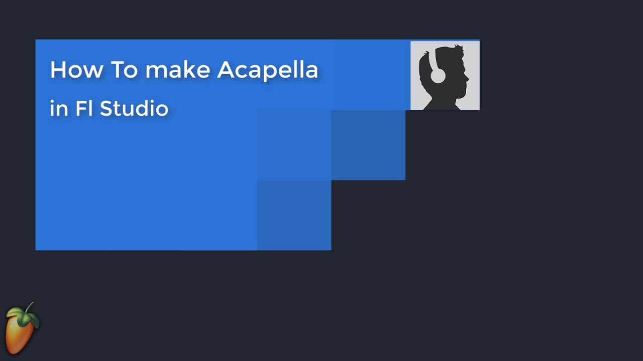 How To make Acapella in Fl Studio - YouTube