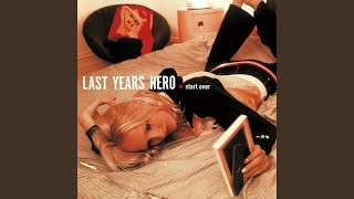 Watch Last Years Hero Its Not Me Its You video