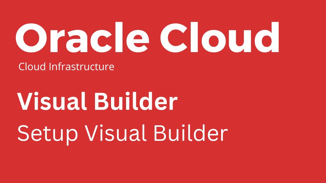 Oracle Cloud - Setup Oracle Visual Builder - YouTube