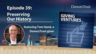 Giving Ventures Podcast: Preserving Our History