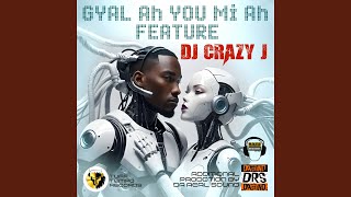 Gyal Ah You Mi Ah Feature