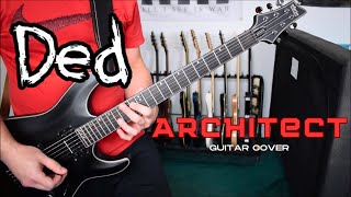 Ded - Architect (Guitar Cover)