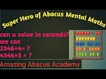 Super Heroes of Abacus 🧮 Multiplication and Division in seconds.Can u do this? 2436× 4= ? 7998÷7=?