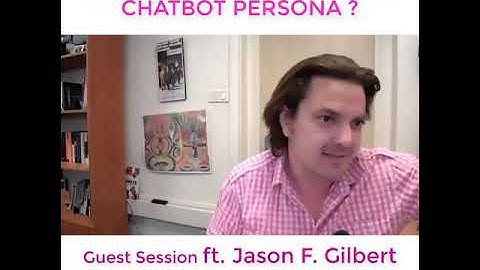 How to Design your Chatbot Persona | Guest Session with Jason Gilbert @ AI Chatbot MasterClass