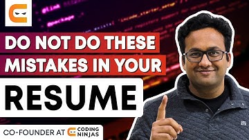 DO NOT Do These Mistakes In Your RESUME | Resume Mistakes To Avoid | Resume Mistakes | Coding Ninjas