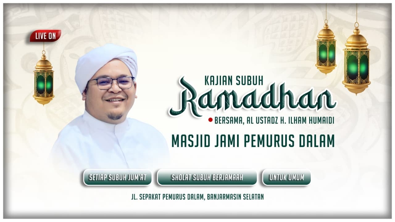 Kajian Subuh Ramadhan - Masjid Jami Pemurus Dalam - 6 Maret 2026