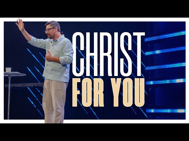 Christ For You | Supreme | Week 2