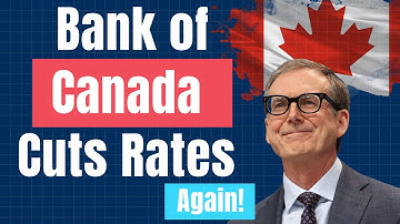 Bank of Canada Cuts Rates! More to Come?