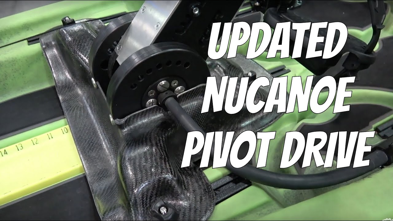 NuCanoe PIVOT DRIVE FULL WALKTHROUGH NEW Kayak Pedal Drive YouTube