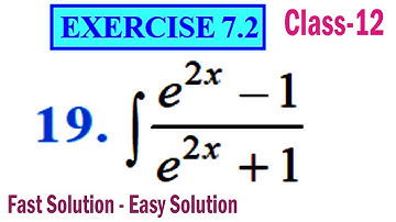 Exercise 7.2 Q 19 | Class 12 Maths Integrals | NCERT Chapter-7 Solutions | Int(e^(2x)-1)/(e^(2x)+1)
