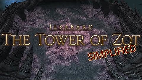 FFXIV Simplified - The Tower of Zot