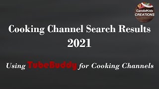 Cooking Channel Search Results 2021 : Using TubeBuddy for Cooking Channels