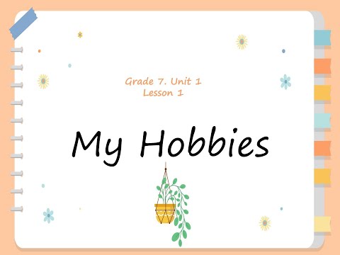 Video Grade 7 Unit 1 MY HOBBY Listening Exercise 1 Video - YouTube