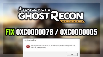 How to FIX Ghost Recon Wildlands 0xc000007b & 0xc0000005 Error