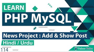 PHP News Project - Add & Show Post Tutorial in Hindi / Urdu