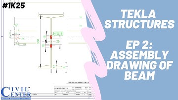 How to Create Assembly Drawings of Beams in Tekla Structures| Tekla Tutorial | Tekla