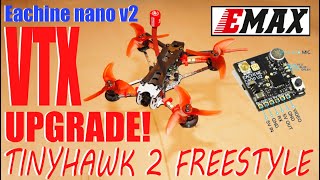 Emax Tinyhawk 2 freestyle vtx upgrade step by step guide