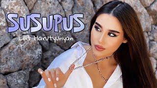 Lilit Harutyunyan - SUSUPUS /new song