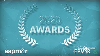 2023 AAPM&R Awards Recipients