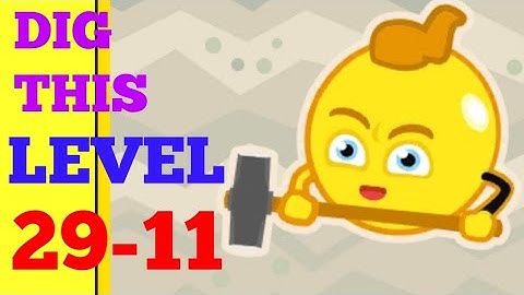DIG THIS (DIG IT) LEVEL 29-11 SOLUTION OR WALKTHROUGH