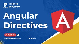 Angular Directive | Angular Directive Tutorial | Angular Components & Directives | Prognoz Tech
