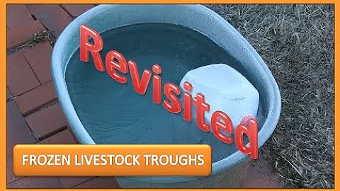 HOMESTEAD HACK - Frozen Livestock Troughs Revisited