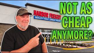 Harbor Freight Isnβt Cheap Anymore... Right