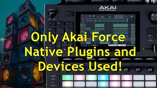 Akai Force Sound Design | Mastering Advanced Resampling for Hybrid-Bass Music - ONLY STOCK PLUGINS!