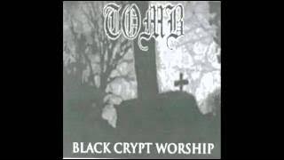 T.O.M.B. Black Crypt Worship