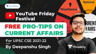 Free Pro-Tips on Current Affairs | UPSC Prelims 2021 | By Deepanshu Singh