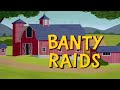 Looney tunes banty raids opening and closing